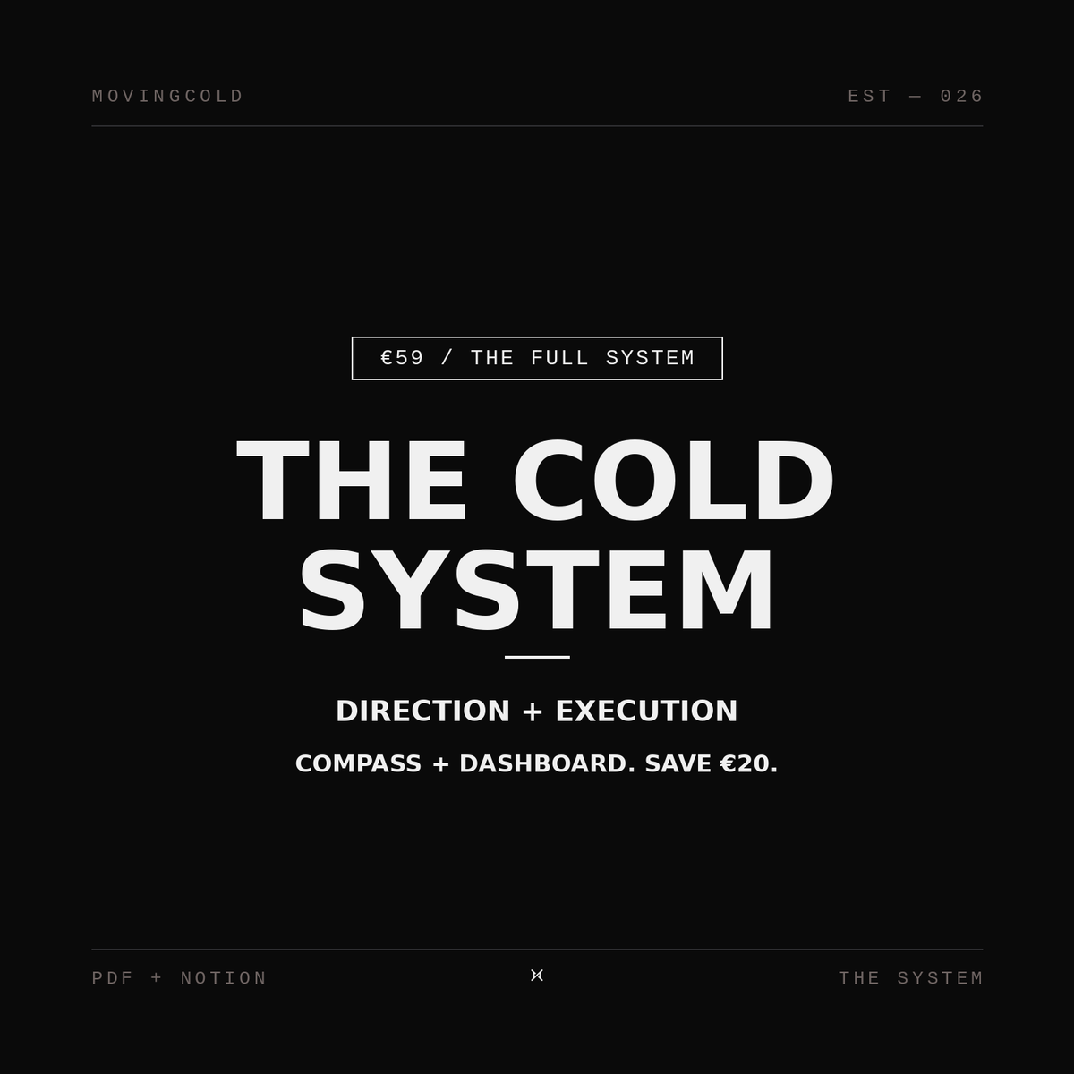 The Cold System