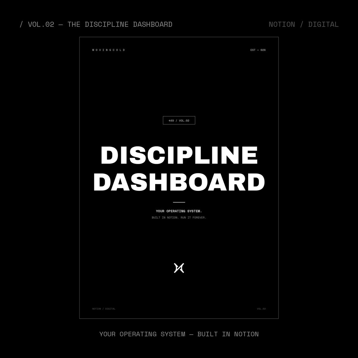 VOL.02 — THE DISCIPLINE DASHBOARD