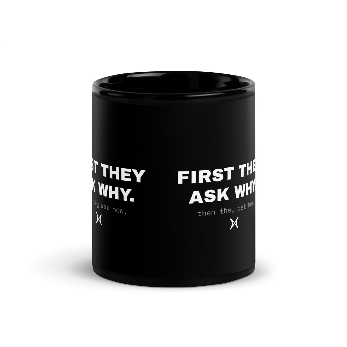 THE MUG — FIRST THEY ASK WHY. — image 2
