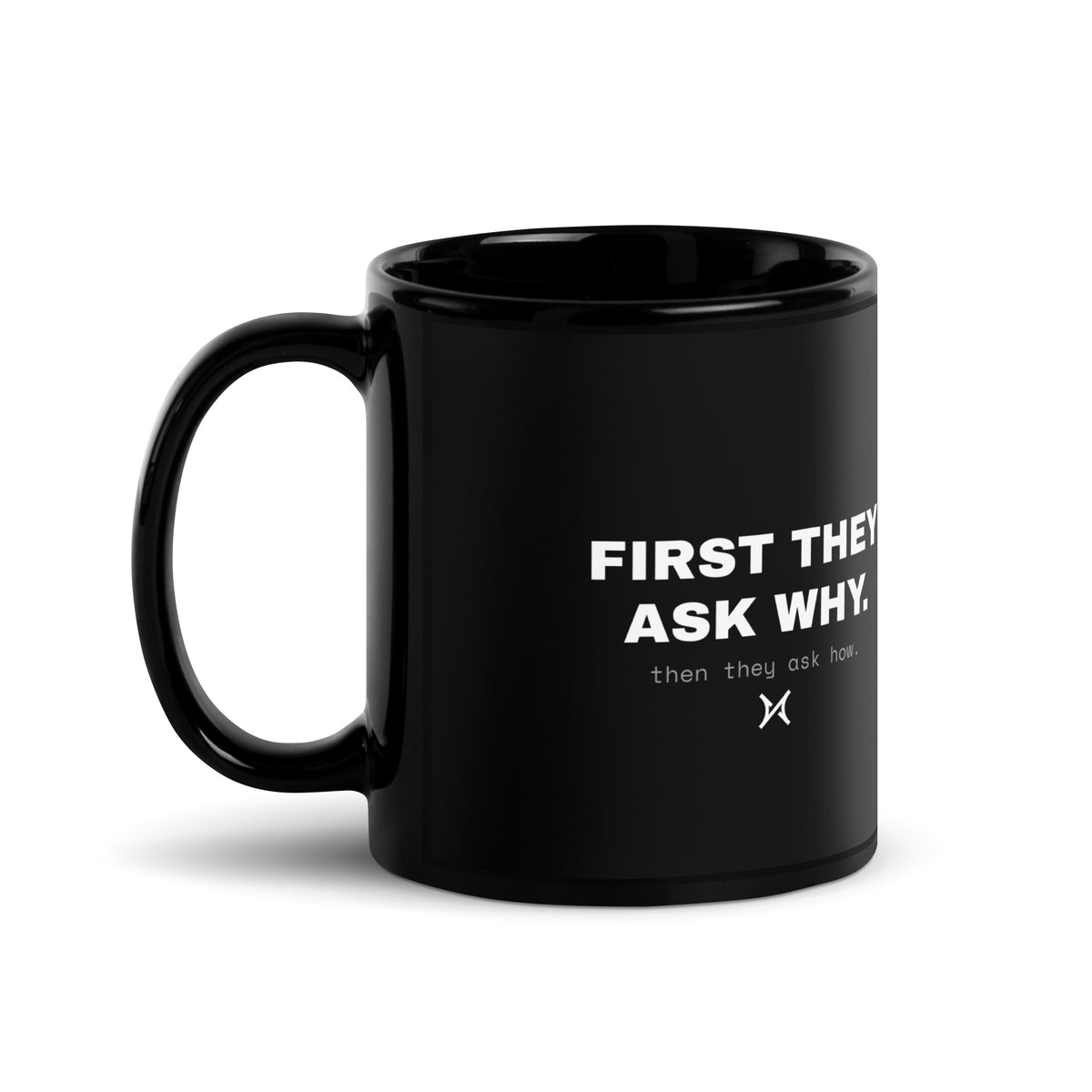 THE MUG — FIRST THEY ASK WHY. — image 3