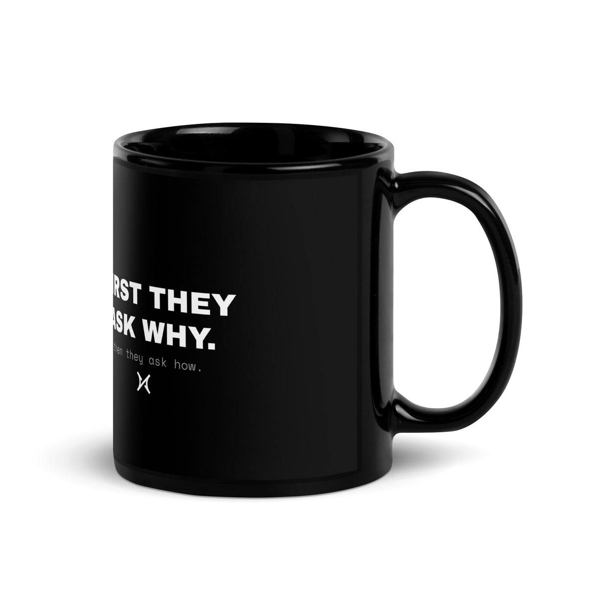 THE MUG — FIRST THEY ASK WHY. — image 1