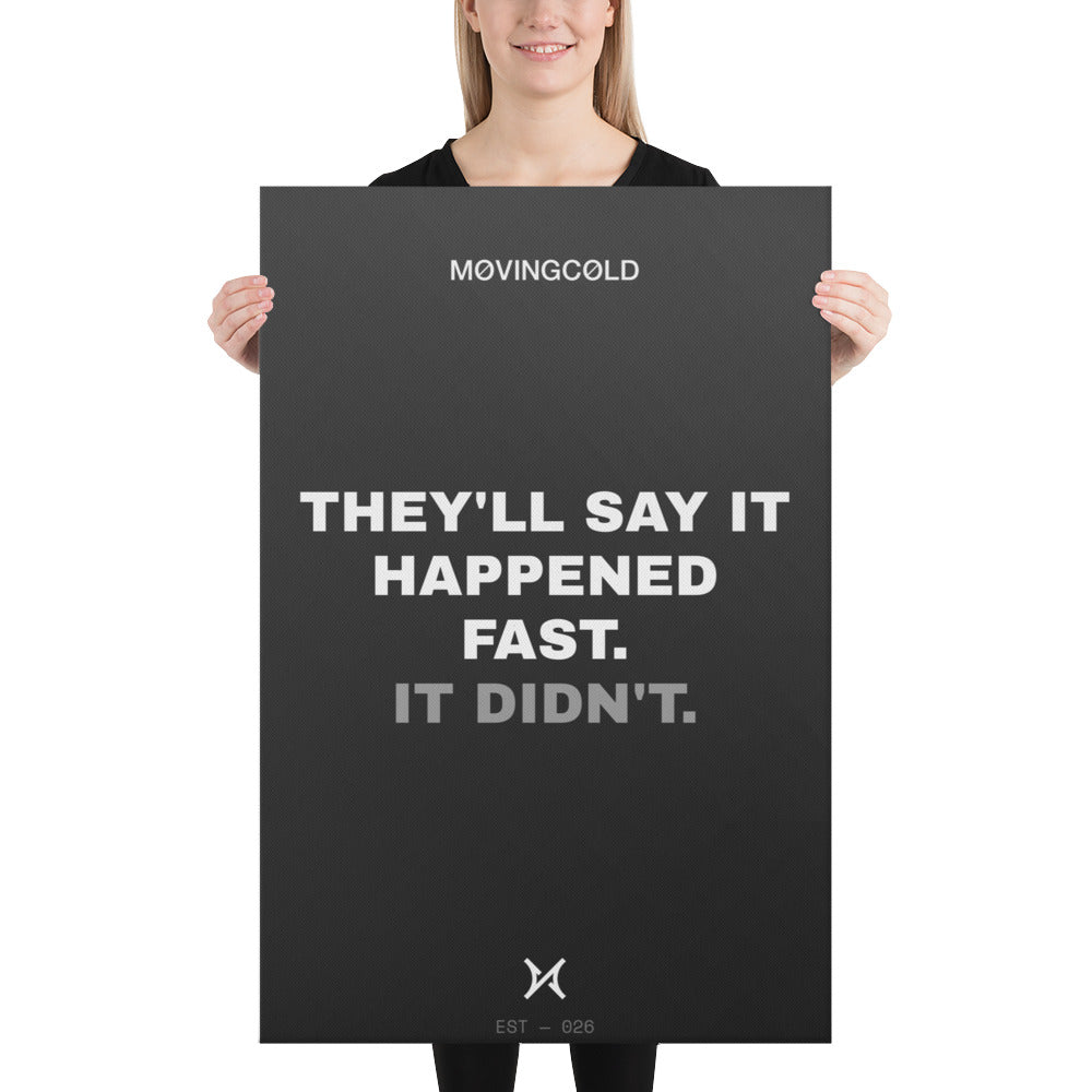 THE CANVAS — THEY'LL SAY IT HAPPENED FAST. — image 2