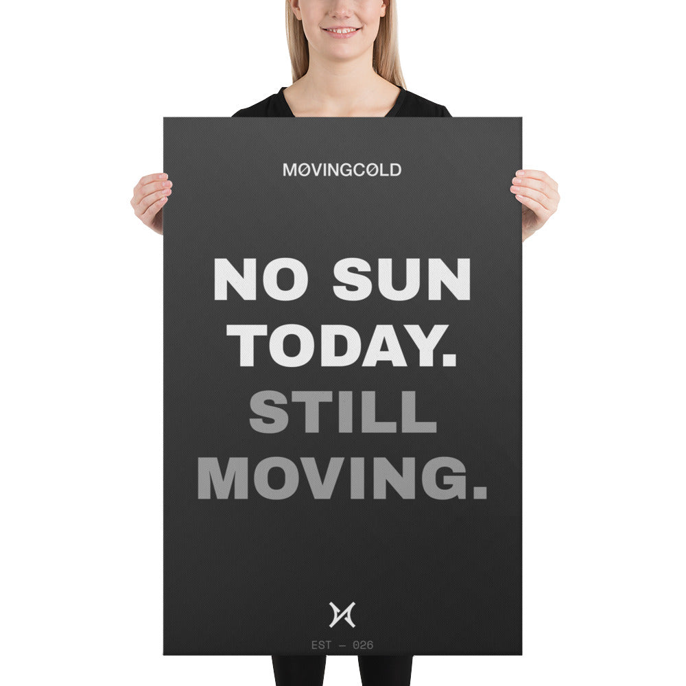 THE CANVAS — NO SUN TODAY. STILL MOVING. — image 1