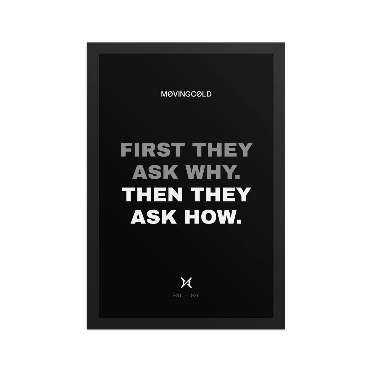 THE FRAMED PRINT — FIRST THEY ASK WHY. — image 2