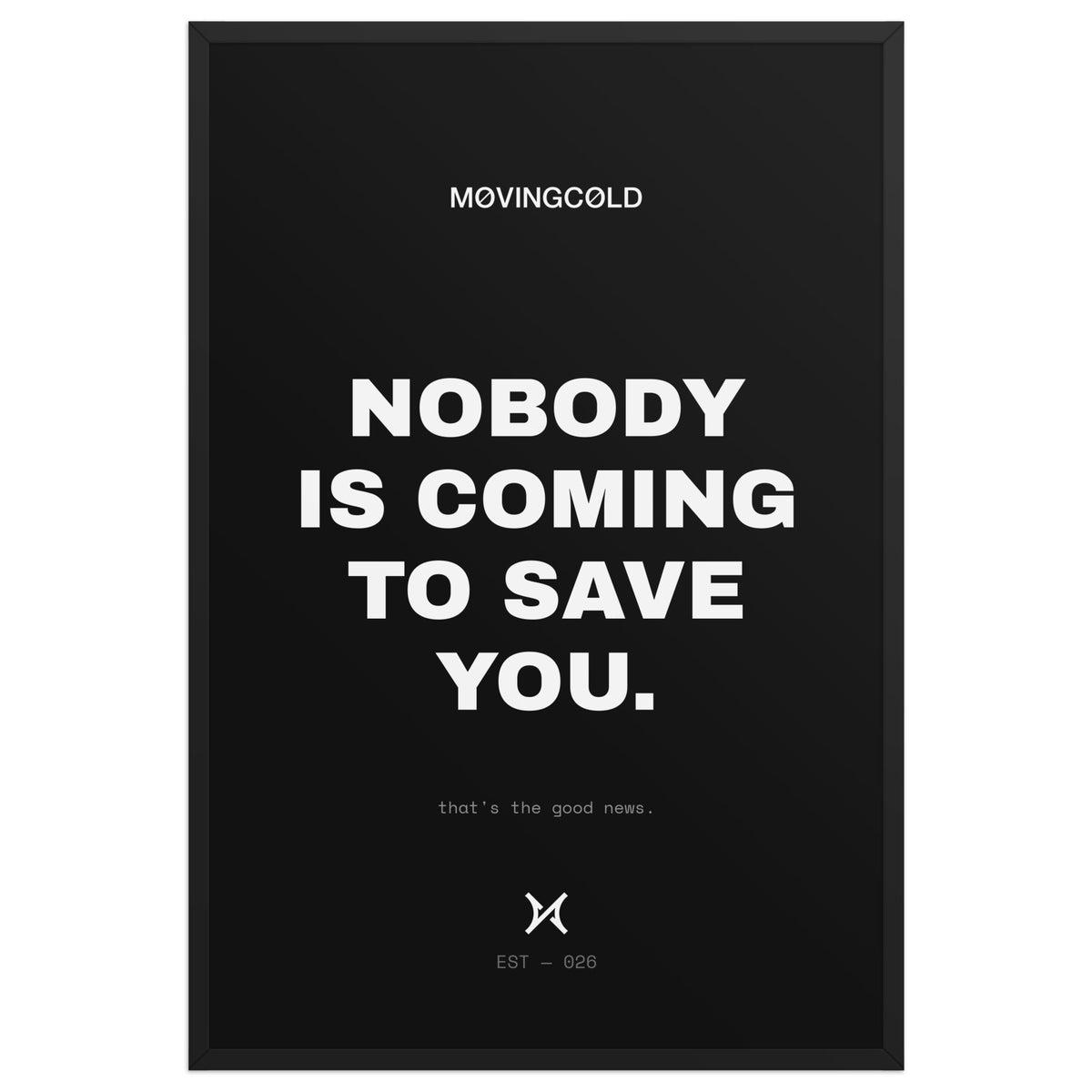 THE FRAMED PRINT — NOBODY IS COMING TO SAVE YOU. — image 3