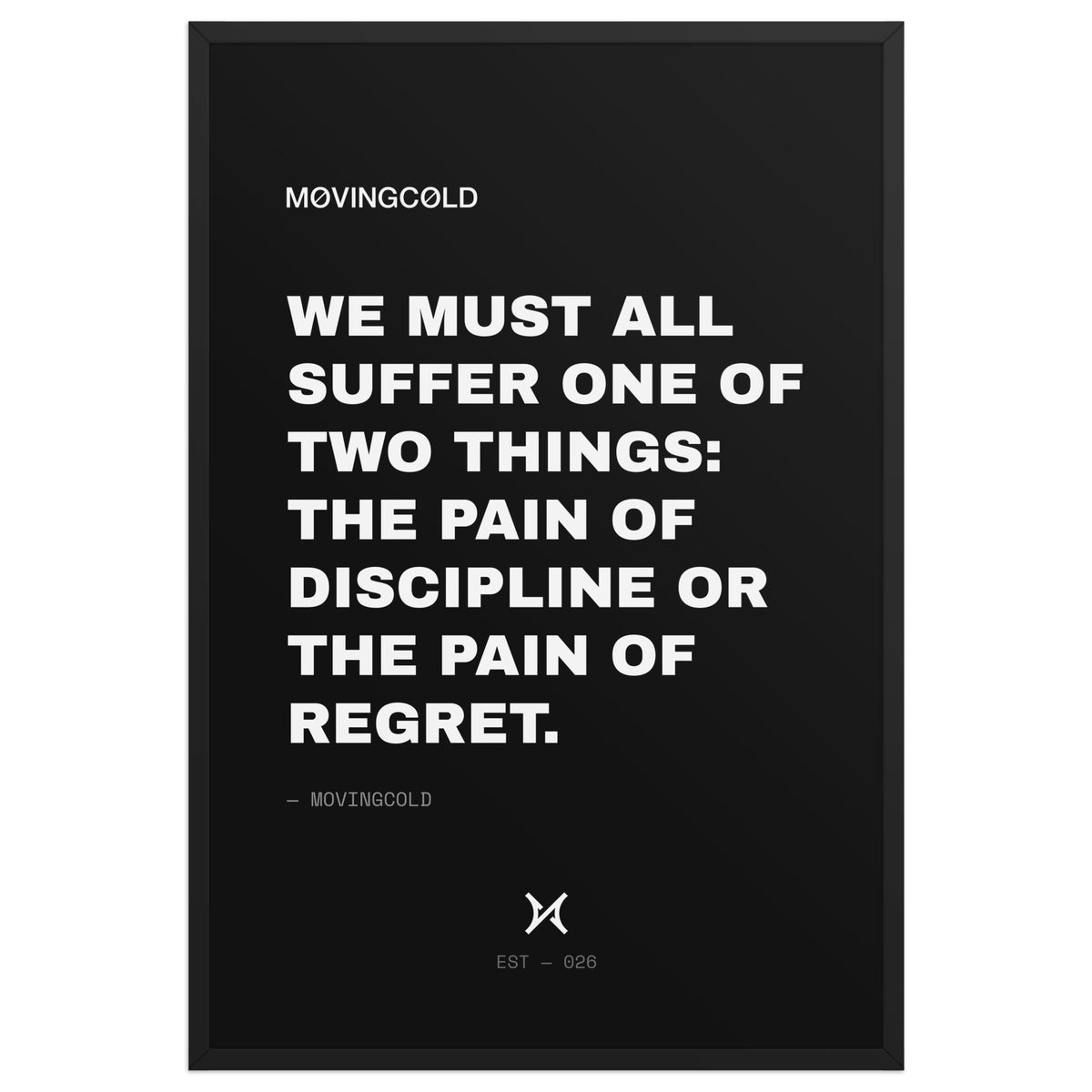 THE FRAMED PRINT — THE PAIN OF DISCIPLINE OR THE PAIN OF REGRET. — image 3