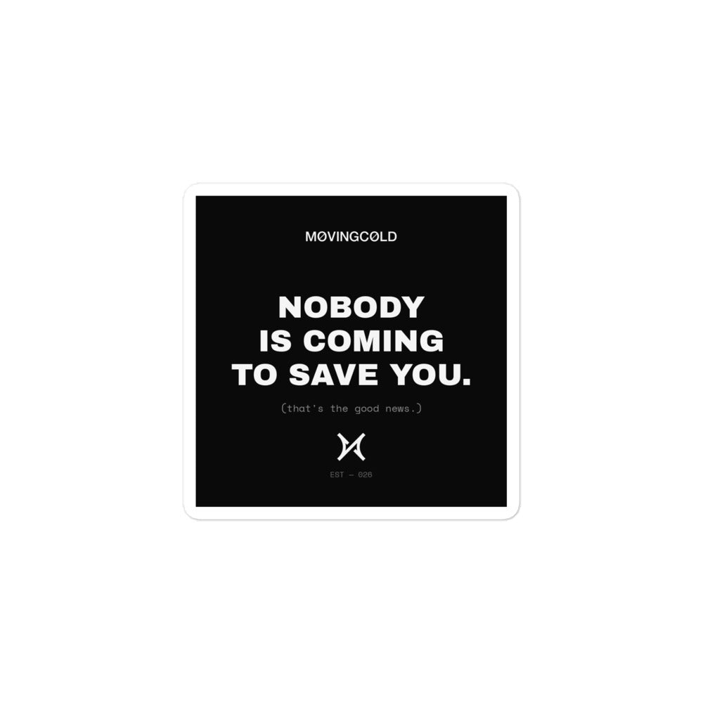 THE STICKER — NOBODY IS COMING TO SAVE YOU. — image 1